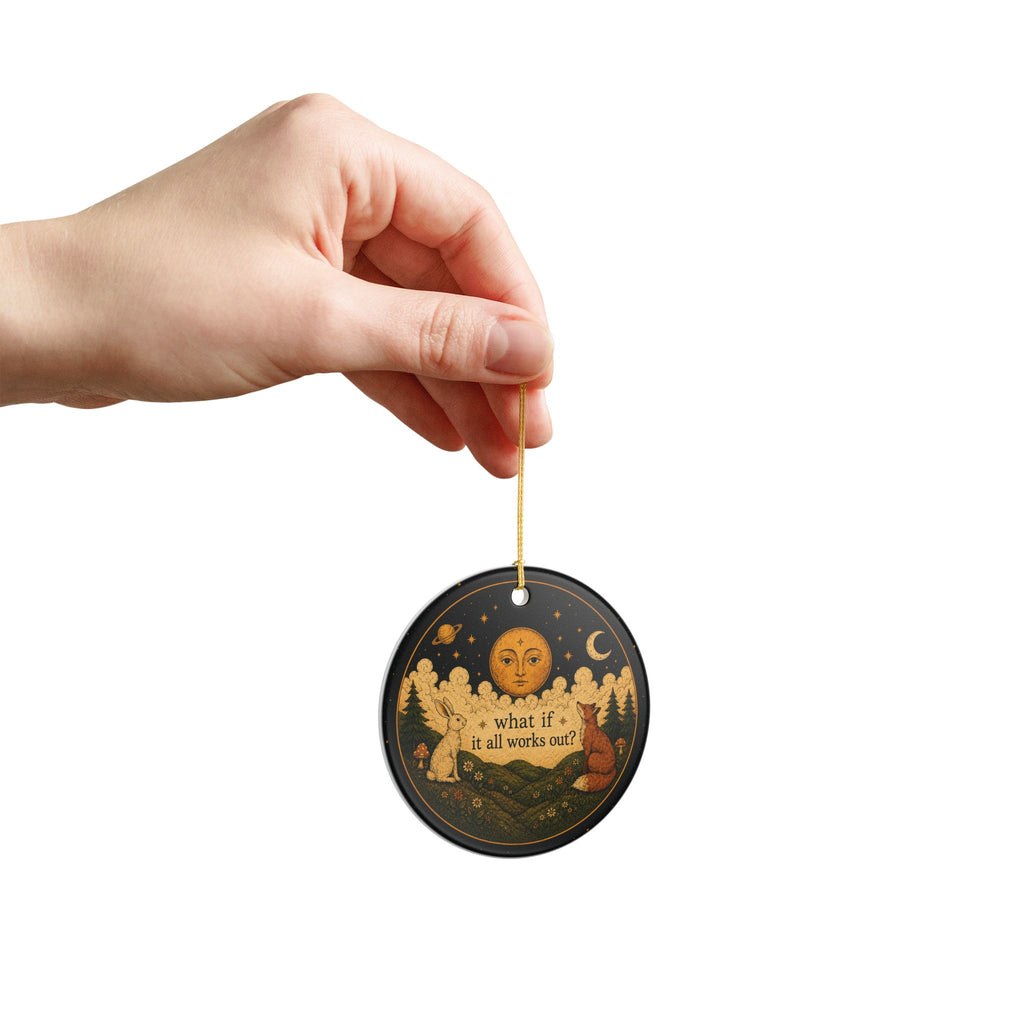 What If It All Works Out Ornament Celestial